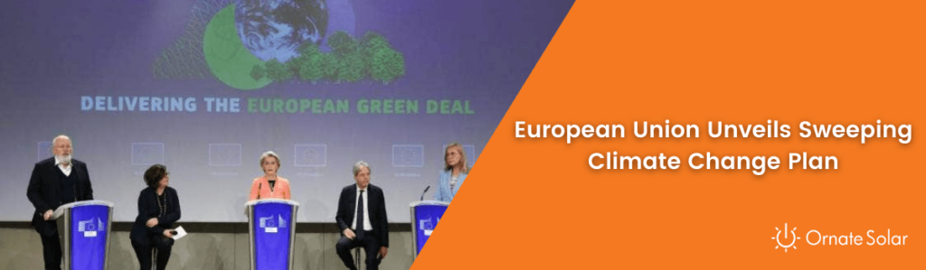 European Union Unveils Sweeping Climate Change Plan