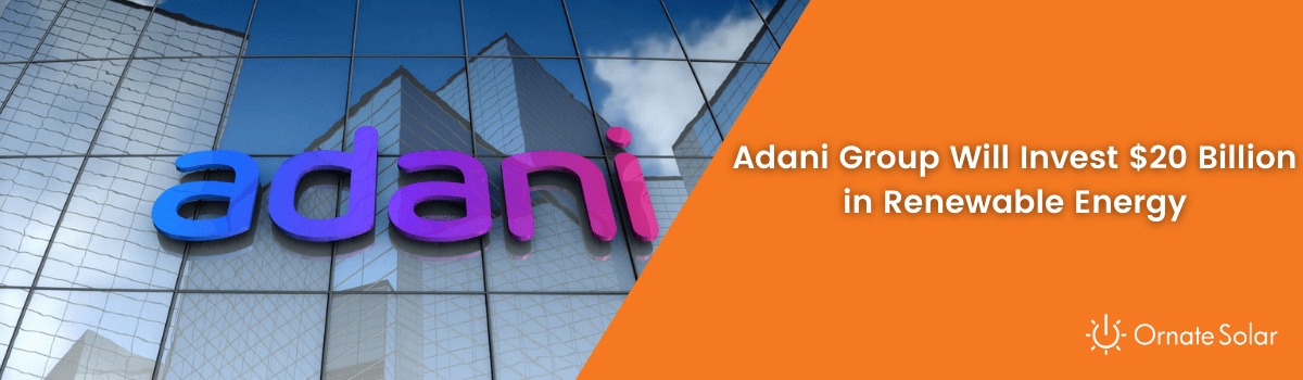 Adani Group Will Invest $20 Billion in Renewable Energy
