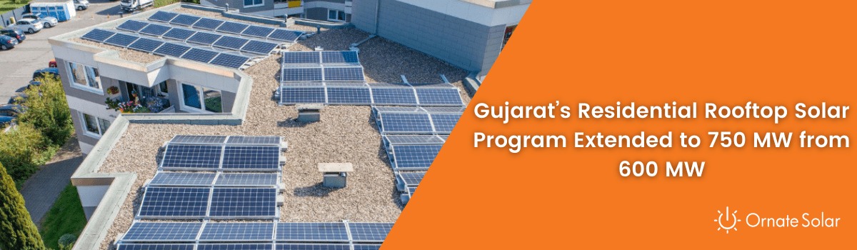 Gujarat's Residential Rooftop Solar Program Extended to 750 MW from 600 MW