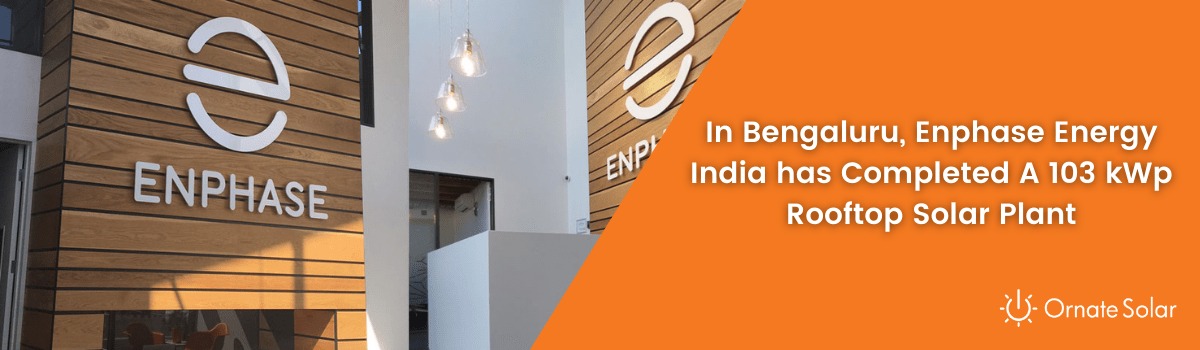 In Bengaluru, Enphase Energy India has Completed A 103 kWp Rooftop ...