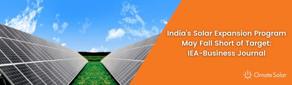 India's solar expansion program may fall short of target: IEA-Business Journal