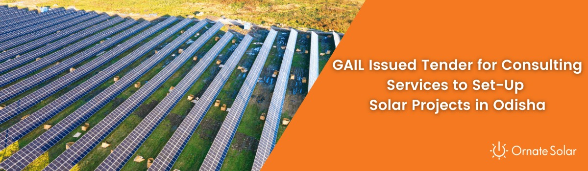 GAIL Issued Tender for Consulting Services to Set-Up Solar Projects in Odisha