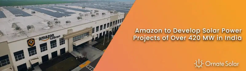 Amazon to Develop Solar Power Projects of Over 420 MW in India