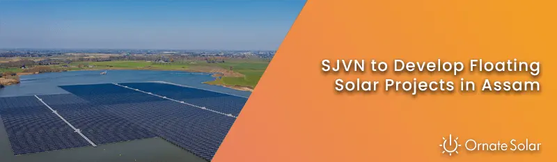 SJVN to Develop Floating Solar Projects in Assam
