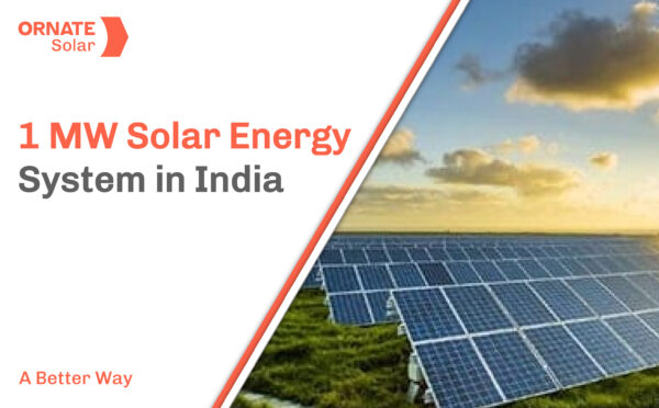 1 MW Solar Plant in India: Cost, Generation and Incentives