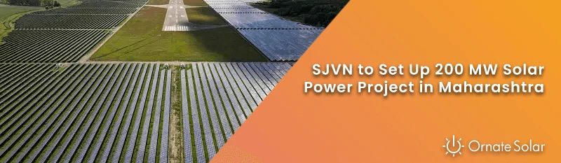 SJVN to Set Up 200 MW Solar Power Project in Maharashtra