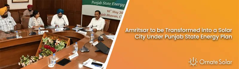 Amritsar to be Transformed into a Solar City Under Punjab State Energy Plan