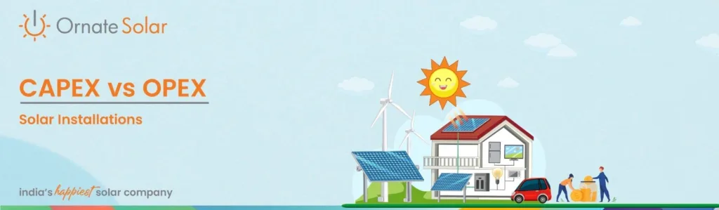CAPEX vs OPEX Solar Installation