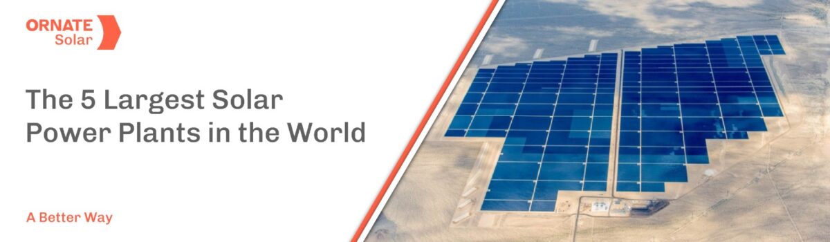 Top 5 World’s Largest Solar Power Plants (2025)