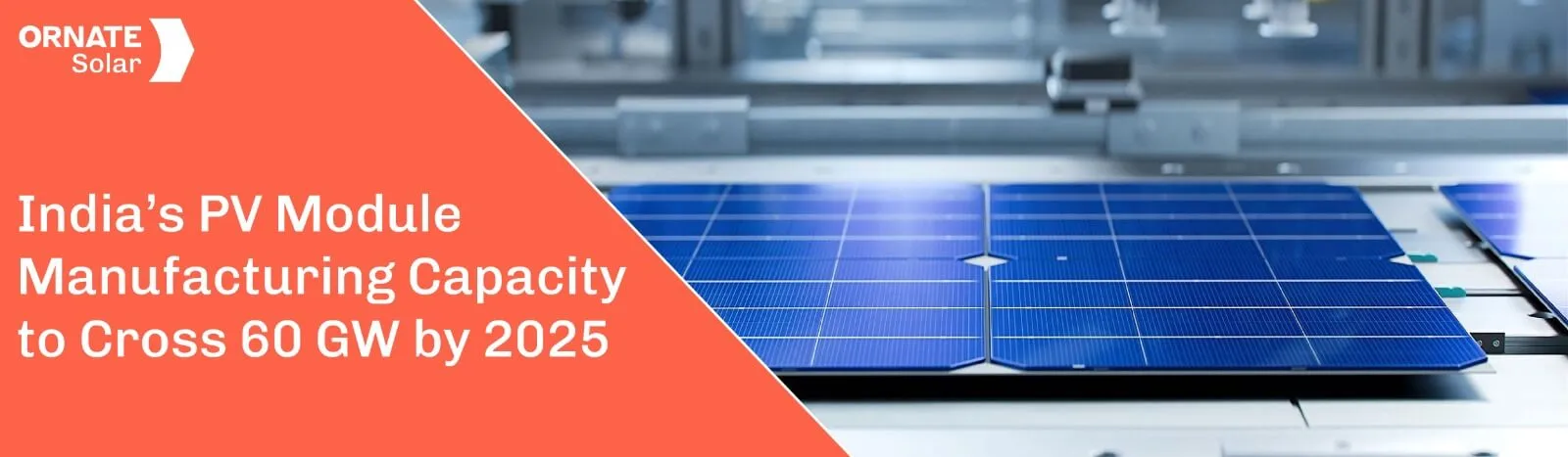 India’s PV Module Manufacturing Capacity to Cross 60 GW by 2025