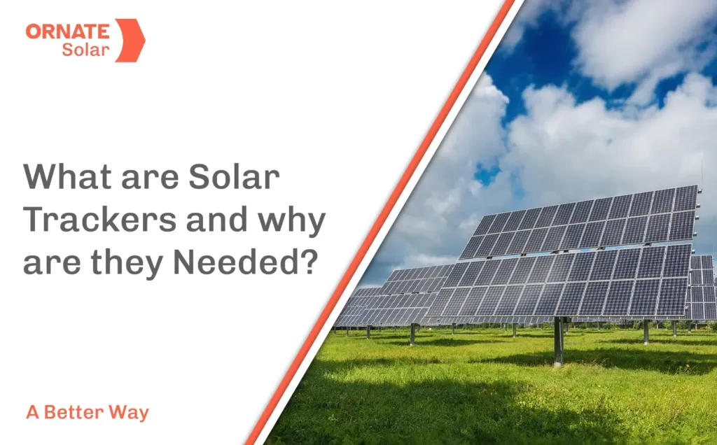 Solar Trackers 101: Are They the Key to Higher Energy Savings?