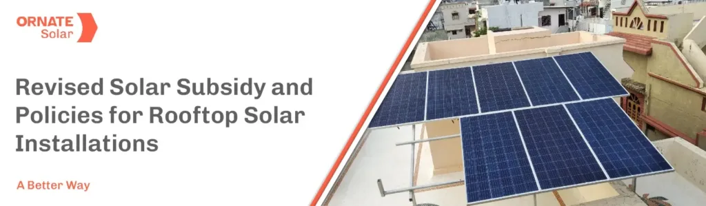 Revised Solar Subsidy and Policies for Rooftop Solar Installations