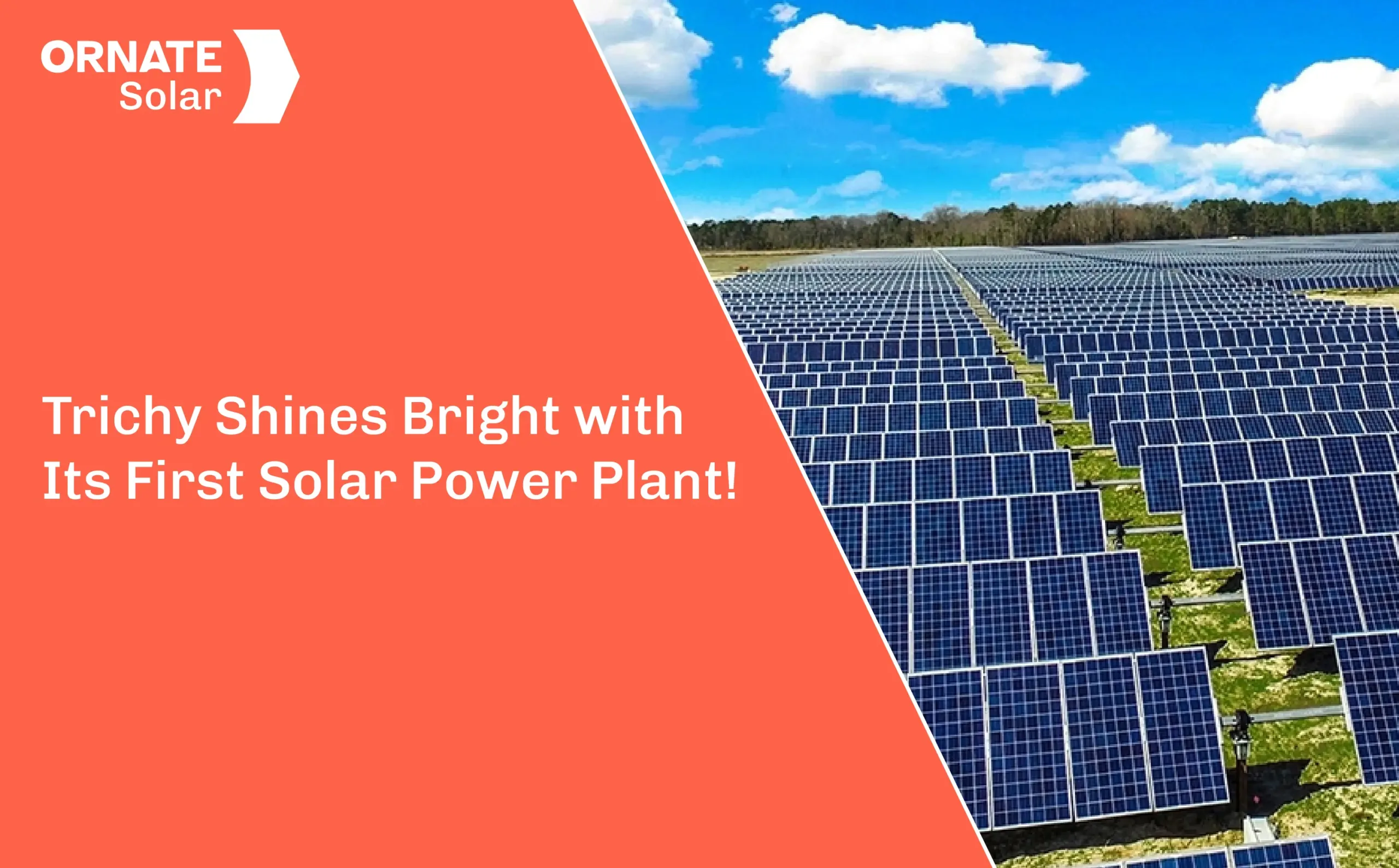 Trichy Shines Bright with Its First Solar Power Plant! - Ornate Solar